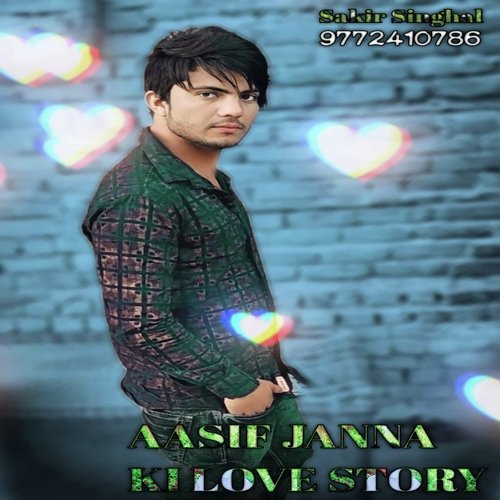 Aasif Janna Ki Love Story