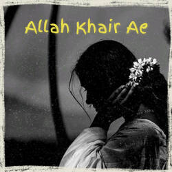 Allah Khair Ae-JlAtZUcJcH4