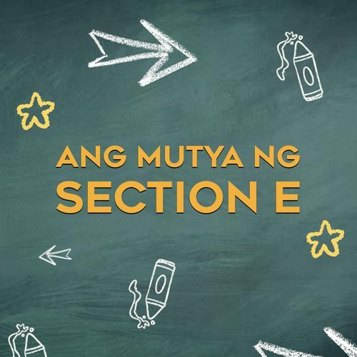 Ang Mutya ng Section E (Draft Version)