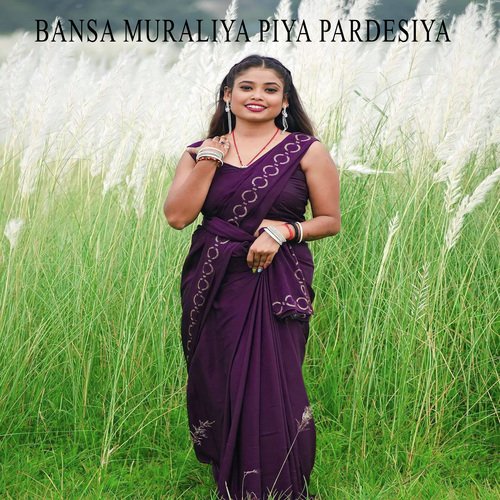 Bansa Muraliya Piya Pardesiya