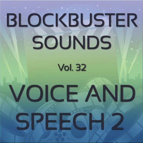 Blockbuster Sound Effects Vol. 32: Voice and Speech 2