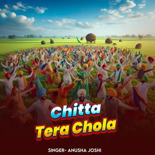 Chitta Tera Chola