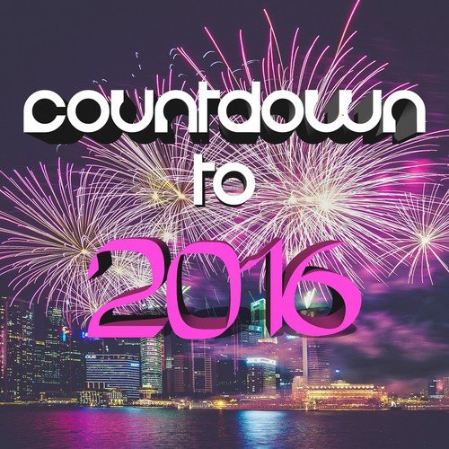 Countdown to 2016: the Best Songs to End 2015, for Dance Parties, Family Celebrations, New Year's Eve Tropical House Music