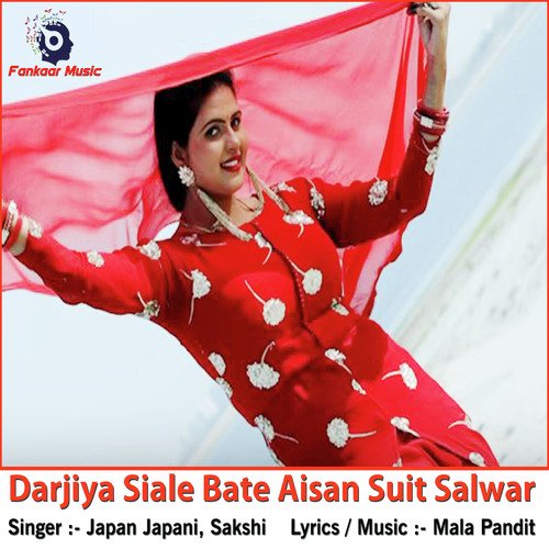 Darjiya Siale Bate Aisan Suit Salwar