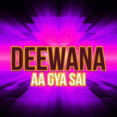 Deewana Aa Gya Sai