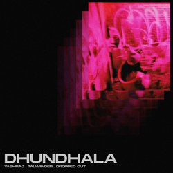 Dhundhala-JVEKXBxCAh4