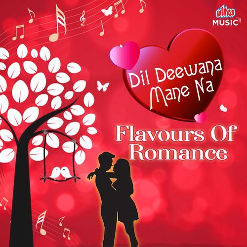Dil Deewana Mane Na - Flavours Of Romance