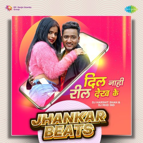 Dil Nahi Reel Dekh Ke - Jhankar Beats