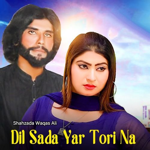 Dil Sada Yar Tori Na