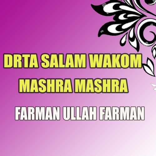 Drta Salam Wakom Mashra Mashra