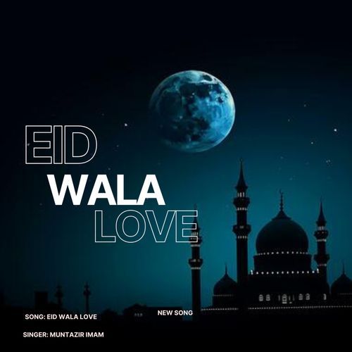 Eid Wala Love