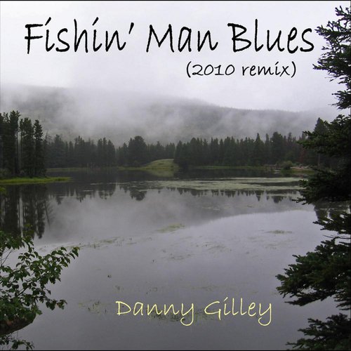 Fishin' Man Blues (2010 remix)- Single