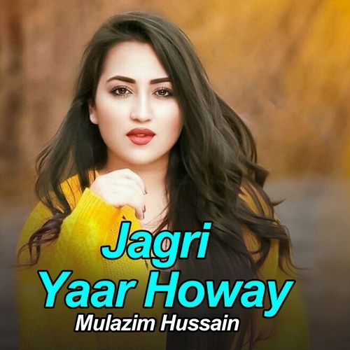 Jagri Yaar Howay