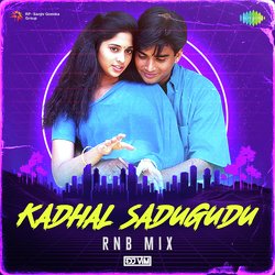 Kadhal Sadugudu - Rnb Mix-KR8IdhYGBVk