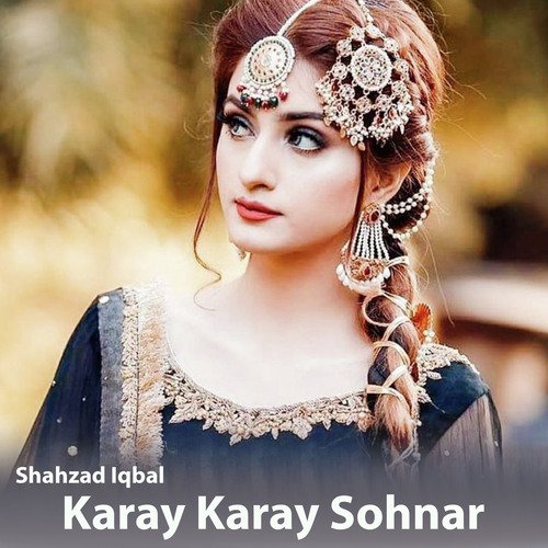 Karay Karay Sohnar