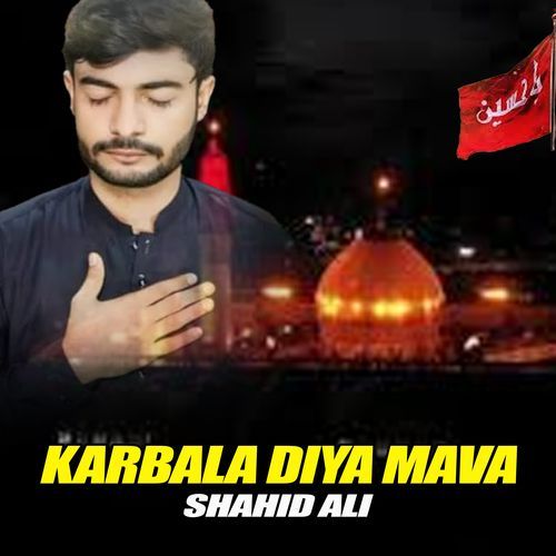 Karbala Diya Mava