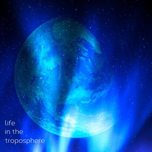 Life in The Troposphere_poster_image