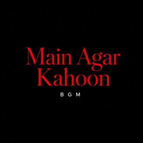 Main Agar Kahoon BGM