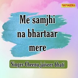 Me Samjhi Na Bhartaar Mere-SS8tVzJaWFI