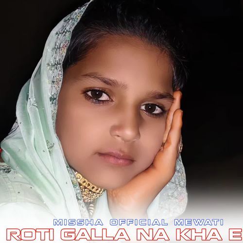 ROTI GALLA NA KHA E