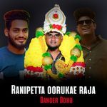 Ranipetta Oorukae Raja Danger Donu