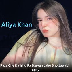 Raza Che Da Ishq Pa Daryan Laho Sho Jawabi Tapay-CBIlUE1hBEY