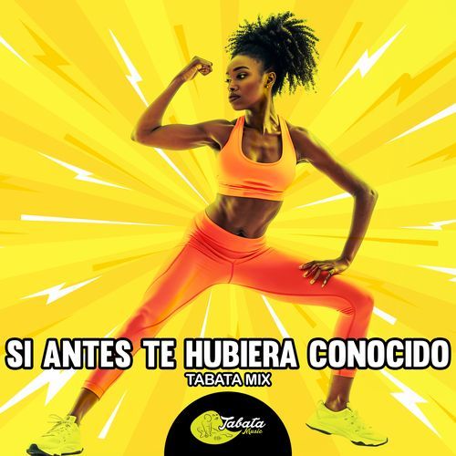 Si Antes Te Hubiera Conocido (Tabata Mix)_poster_image