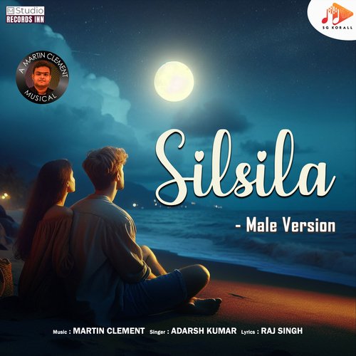 Silsila (Male Version)