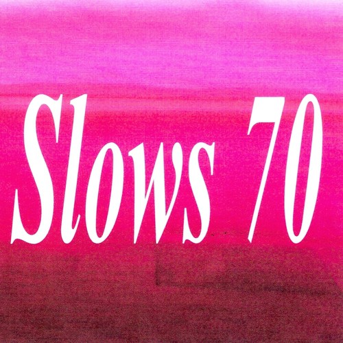 Slows 70