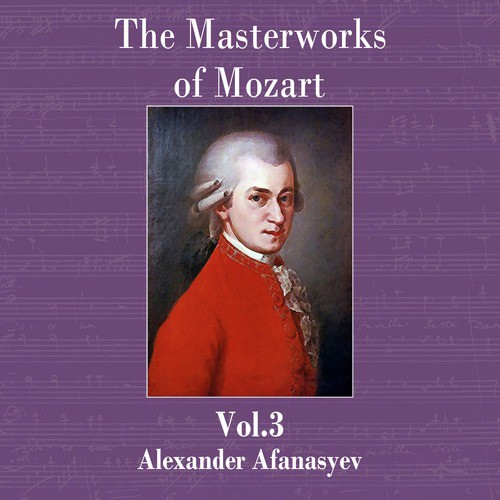 The Masterworks of Mozart, Vol. 3