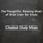 The Thoughtful, Relaxing Music of Brian Crain for Study