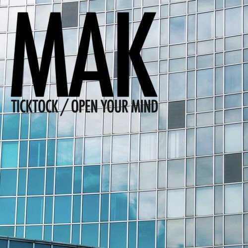 Ticktock / Open Your Mind