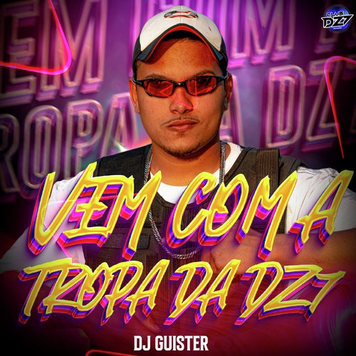 VEM COM A TROPA DA DZ7_poster_image