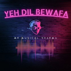 Yeh Dil Bewafa-Lx9fWx1DYH0