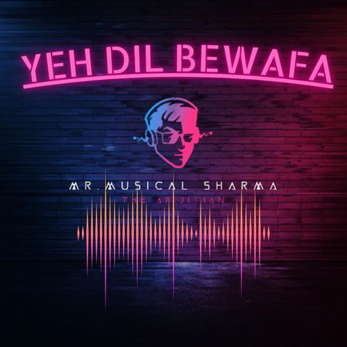 Yeh Dil Bewafa