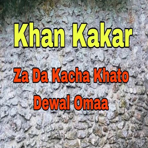 Za Da Kacha Khato Dewal Omaa