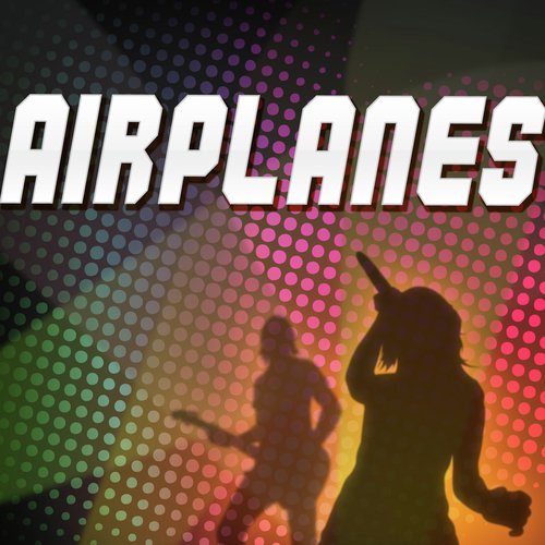 Airplanes (A Tribute to B.o.B and Hayley Williams Of Paramore)