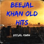 Beejal Khan Old Hits