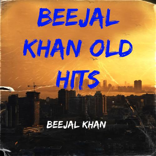 Beejal Khan Old Hits