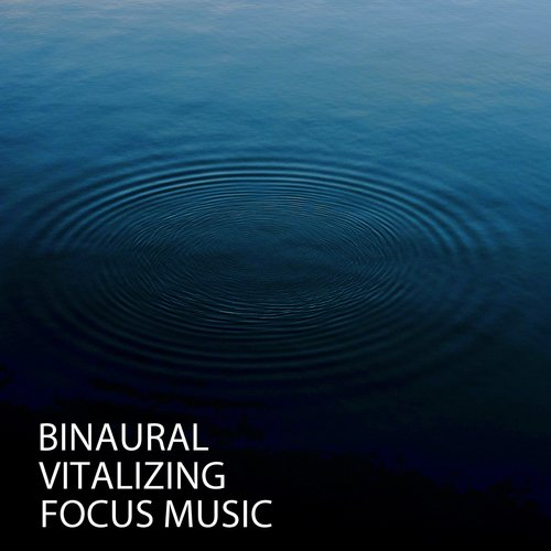 Binaural: Vitalizing Focus Music_poster_image