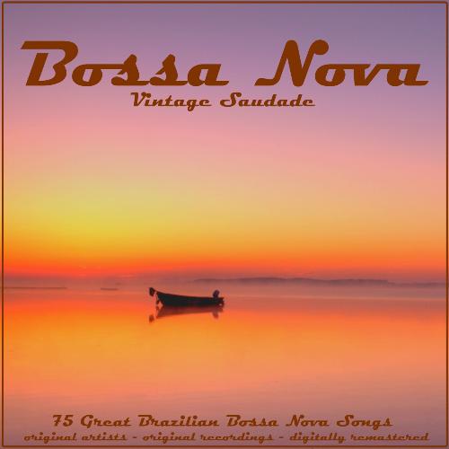 Bossa Nova: Vintage Saudade (Remastered)