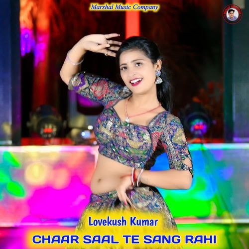 CHAAR SAAL TE SANG RAHI