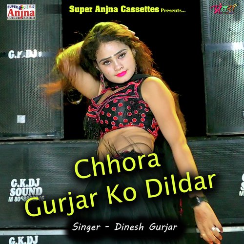 Chhora Gurjar Ko Dildar