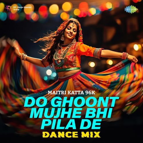 Do Ghoont Mujhe Bhi Pila De - Dance Mix