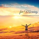 Easy Listening Yoga Music for Morning