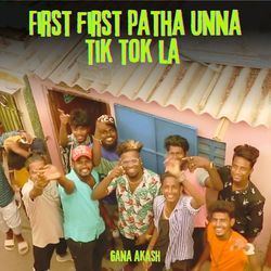 First First Patha Unna Tik Tok La