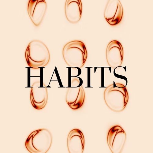 Habits