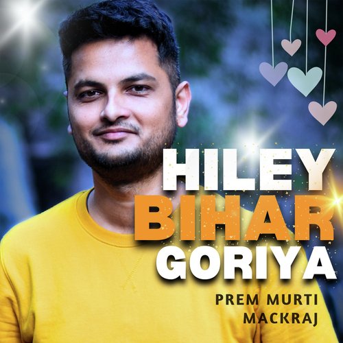 Hiley Bihar Goriya