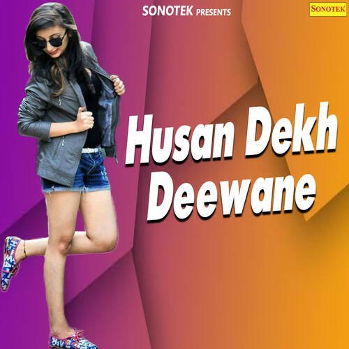 Husan Dekh Deewane