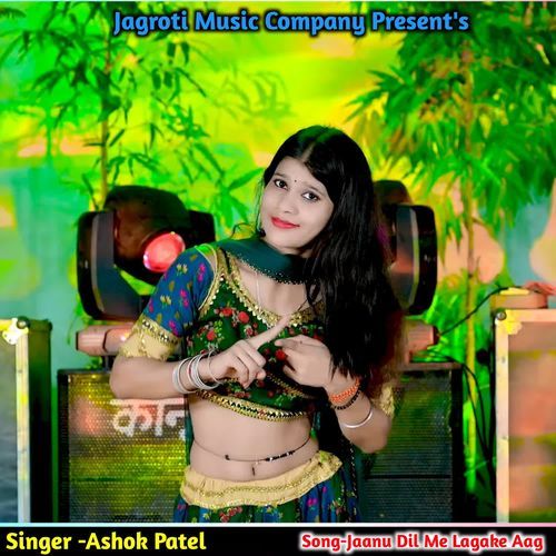 Jaanu Dil Me Lagake Aag